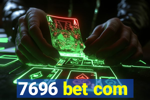 7696 bet com